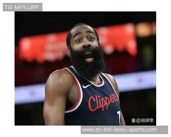 哈登赞大洛在训练营中展现惊人实力为球队贡献巨大价值